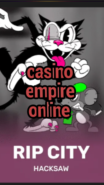 casino empire online-3xn3u5udepyz9m9w5iat.com